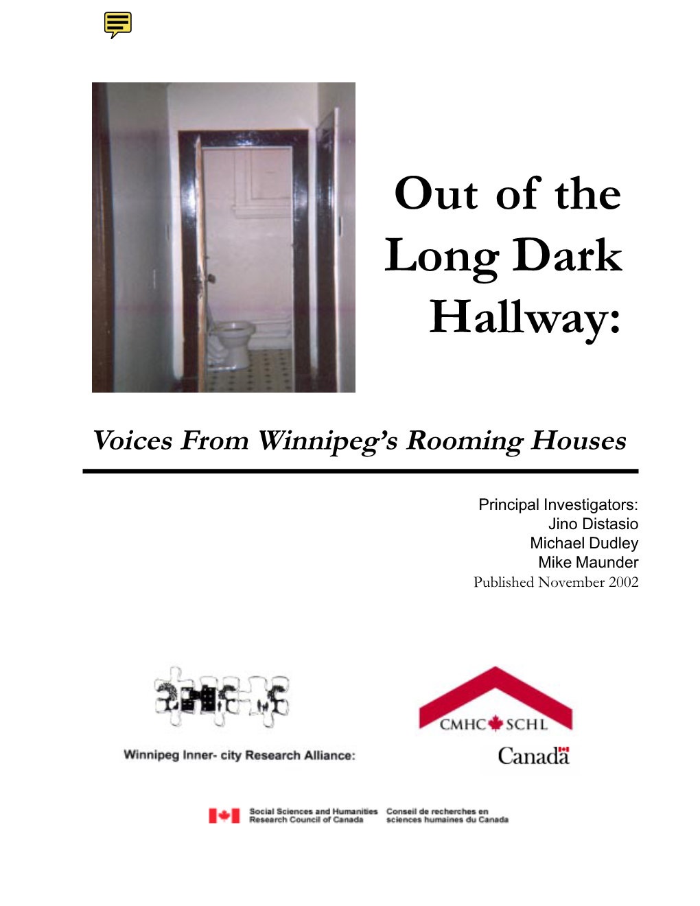 Rooming House Study Began by Talking to 94 Low-Income People About Their Current Shelter Arrangements