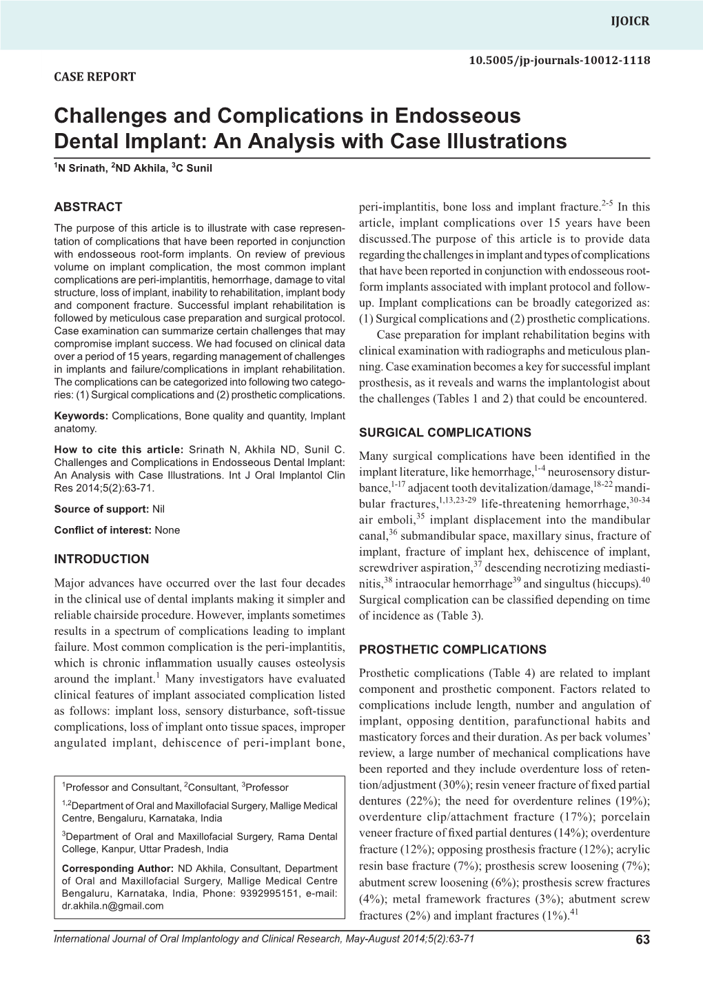 Challenges and Complications in Endosseous Dental Implant: an Analysis with Case Illustrations 1N Srinath, 2ND Akhila, 3C Sunil