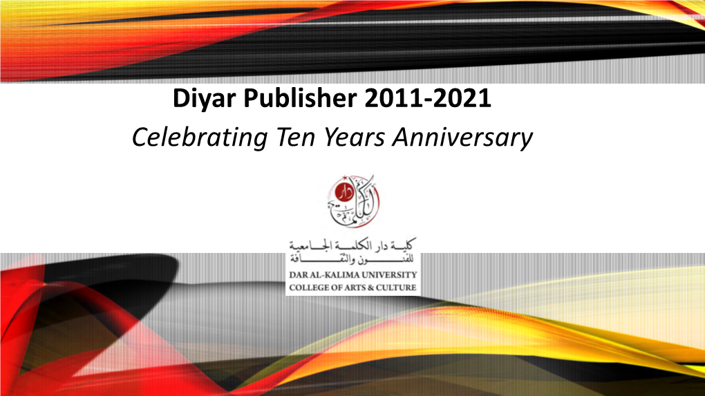 Diyar Publisher 2011-2021 Celebrating Ten Years Anniversary TOWARDS INCLUSIVE SOCIETIES: MIDDLE EASTERN PERSPECTIVES “2020”