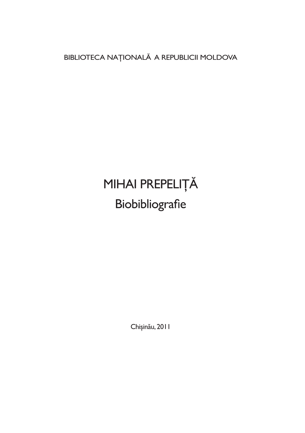 MIHAI PREPELIŢĂ Biobibliografie