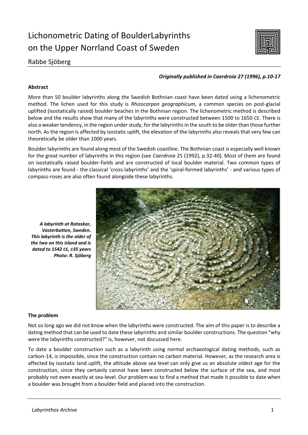 Lichonometric Dating of Boulderlabyrinths on the Upper Norrland Coast of Sweden Rabbe Sjöberg