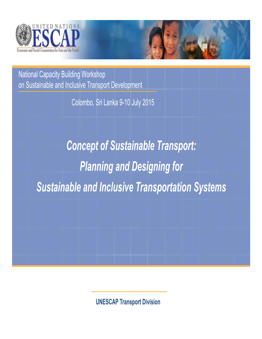 Concept of Sustainable Transport: Planning and Designing for Sustainable and Inclusive Transportation Systems