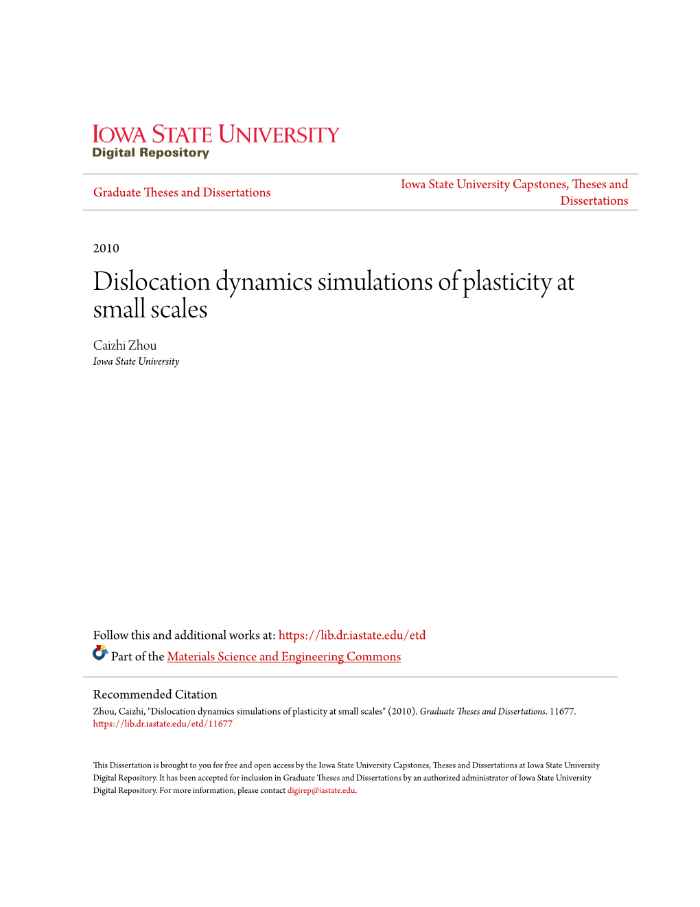 Dislocation Dynamics Simulations of Plasticity at Small Scales Caizhi Zhou Iowa State University