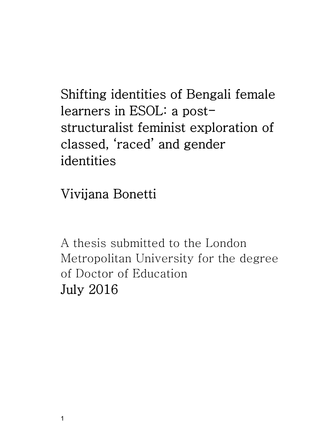 Shifting Identities of Bengali Female Learners in ESOL: a Post- Structuralist Feminist Exploration of Classed, ‘Raced’ and Gender Identities