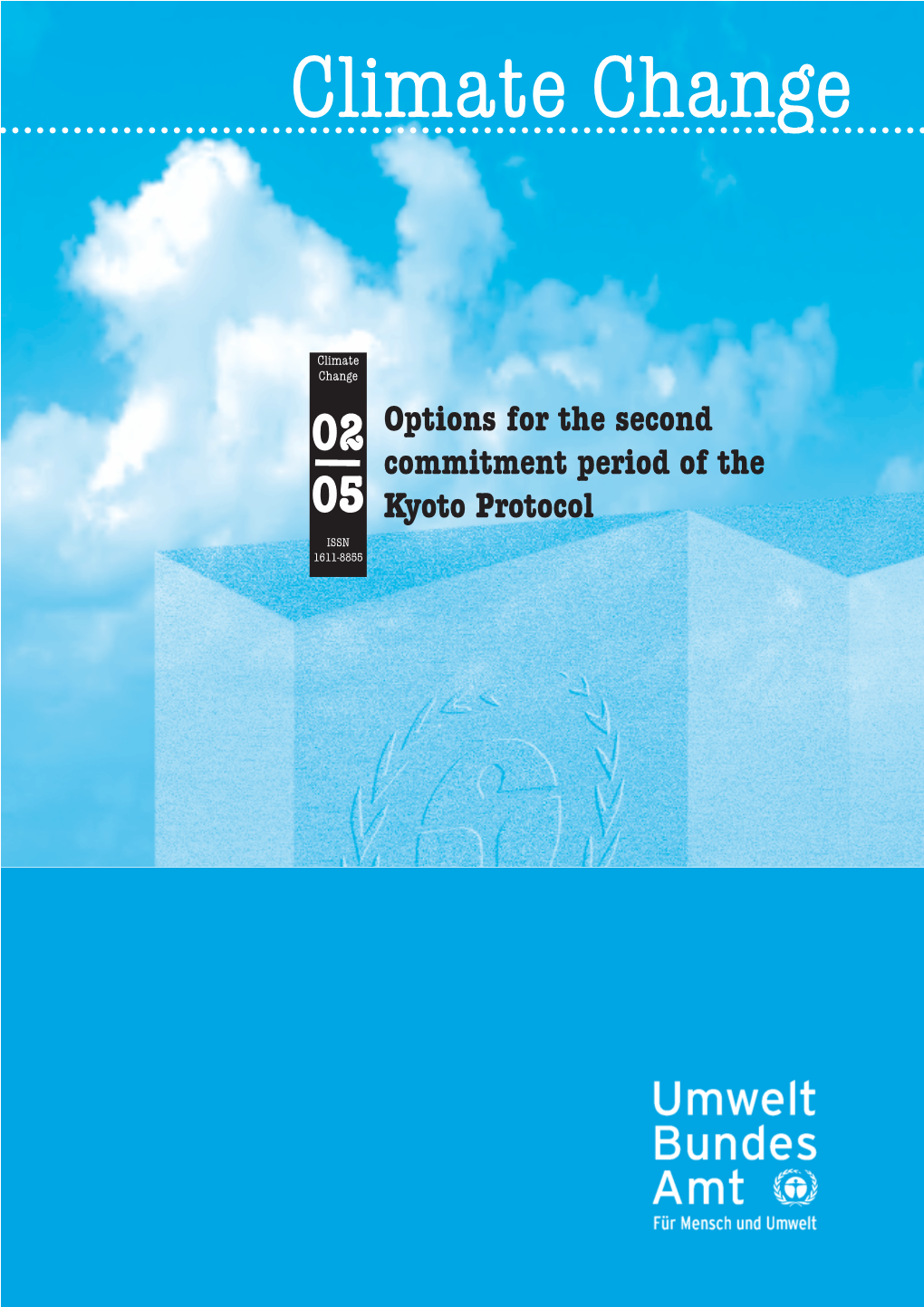 Options for the Second Commitment Period of the 05 Kyoto Protocol ISSN 1611-8855