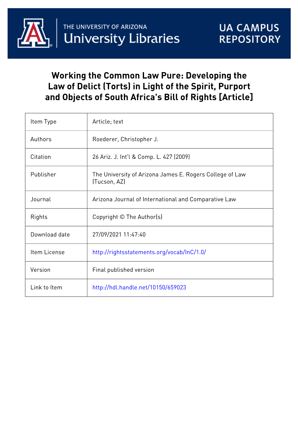 Working the Common Law Pure: Developing the Law of Delict (Torts) in Light of the Spirit, Purport and Objects of South Africa's Bill of Rights [Article]