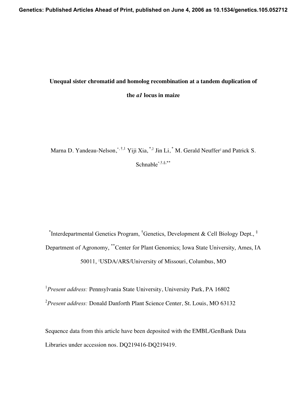 Unequal Sister Chromatid and Homolog Recombination at a Tandem Duplication of the A1 Locus in Maize Marna D. Yandeau-Nelson,*