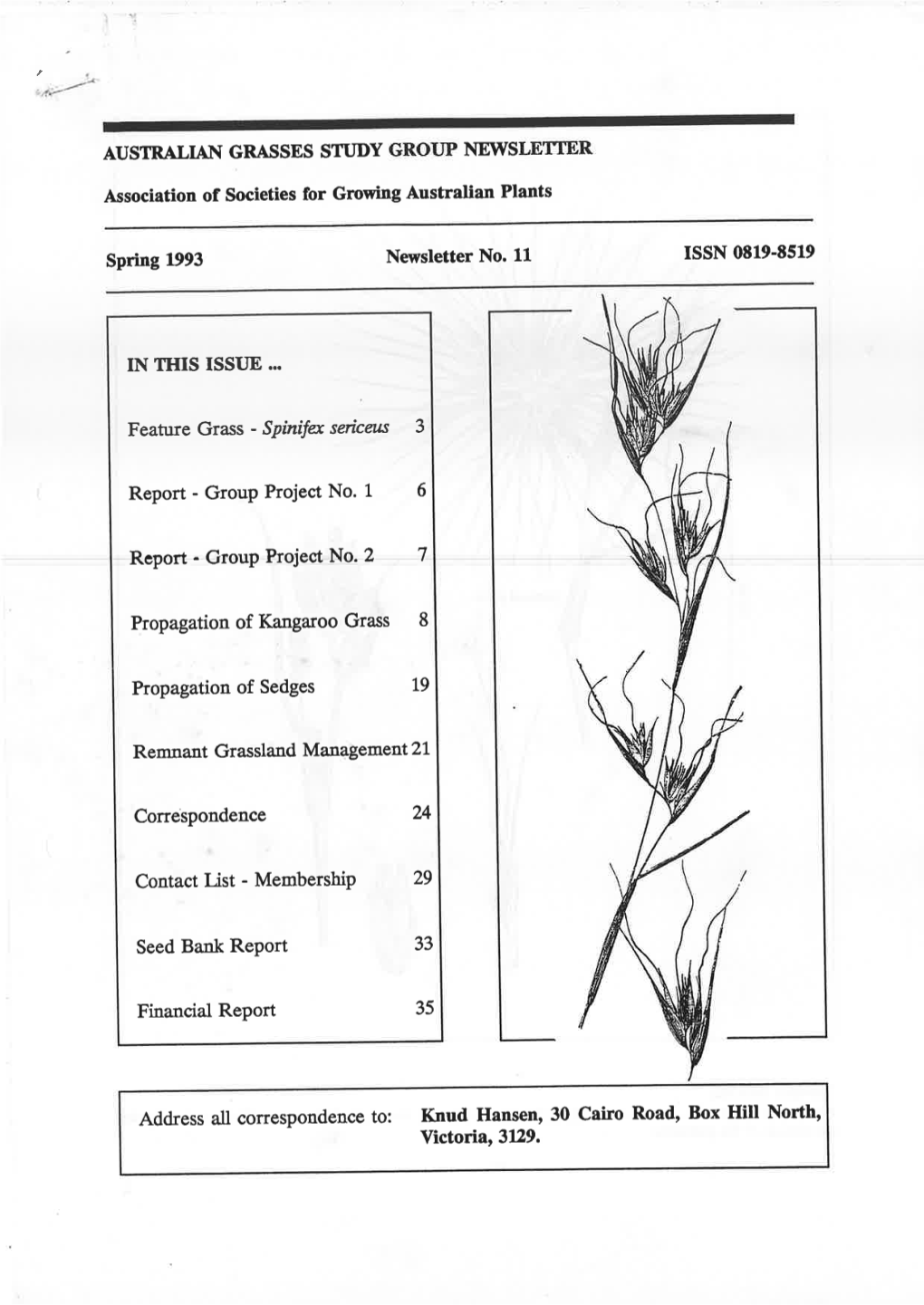 AUSTRALIAN GRASSES STUDY G R O W NEWSLE'xtfjr Association of Societies for Growing Australian Plants Spring 1993 Newsletter