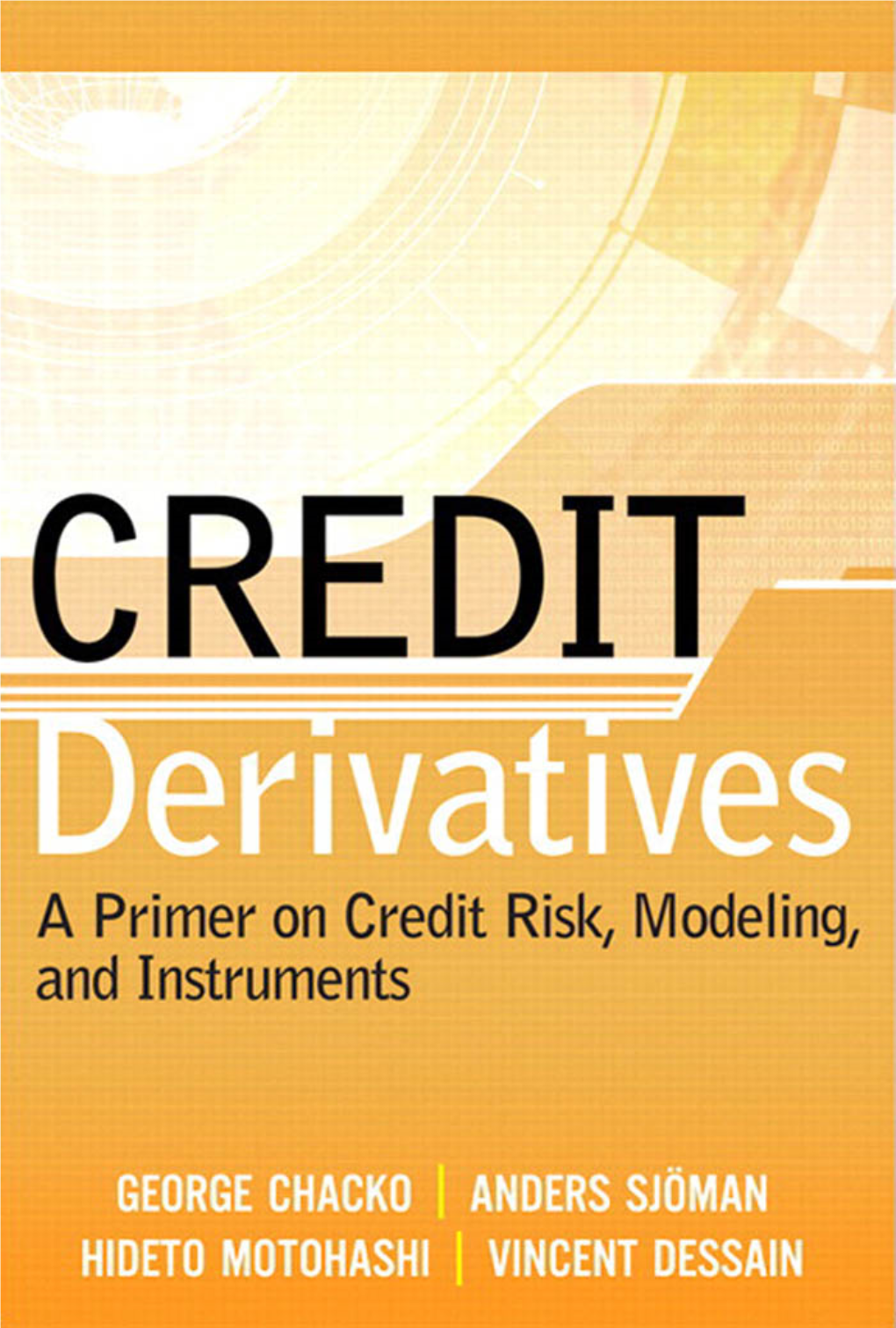 Credit Derivatives: a Primer on Credit Risk, Modeling