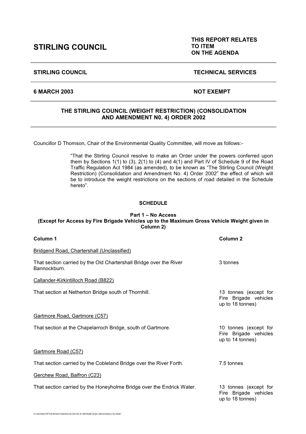 The Stirling Council (Weight Restriction) (Consolidation and Amendment N0