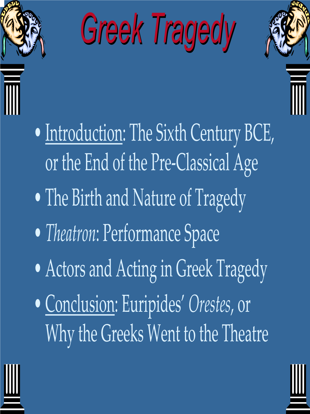 Greek Tragedytragedy