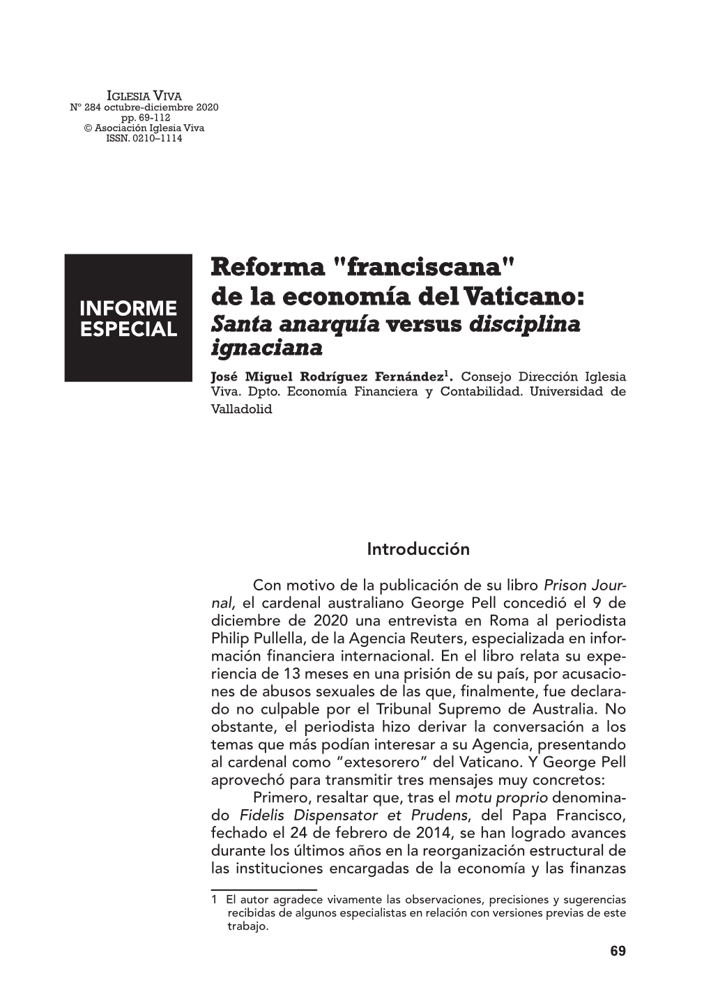 Reforma "Franciscana" INFORME De La Economía Del Vaticano: ESPECIAL Santa Anarquía Versus Disciplina Ignaciana José Miguel Rodríguez Fernández1