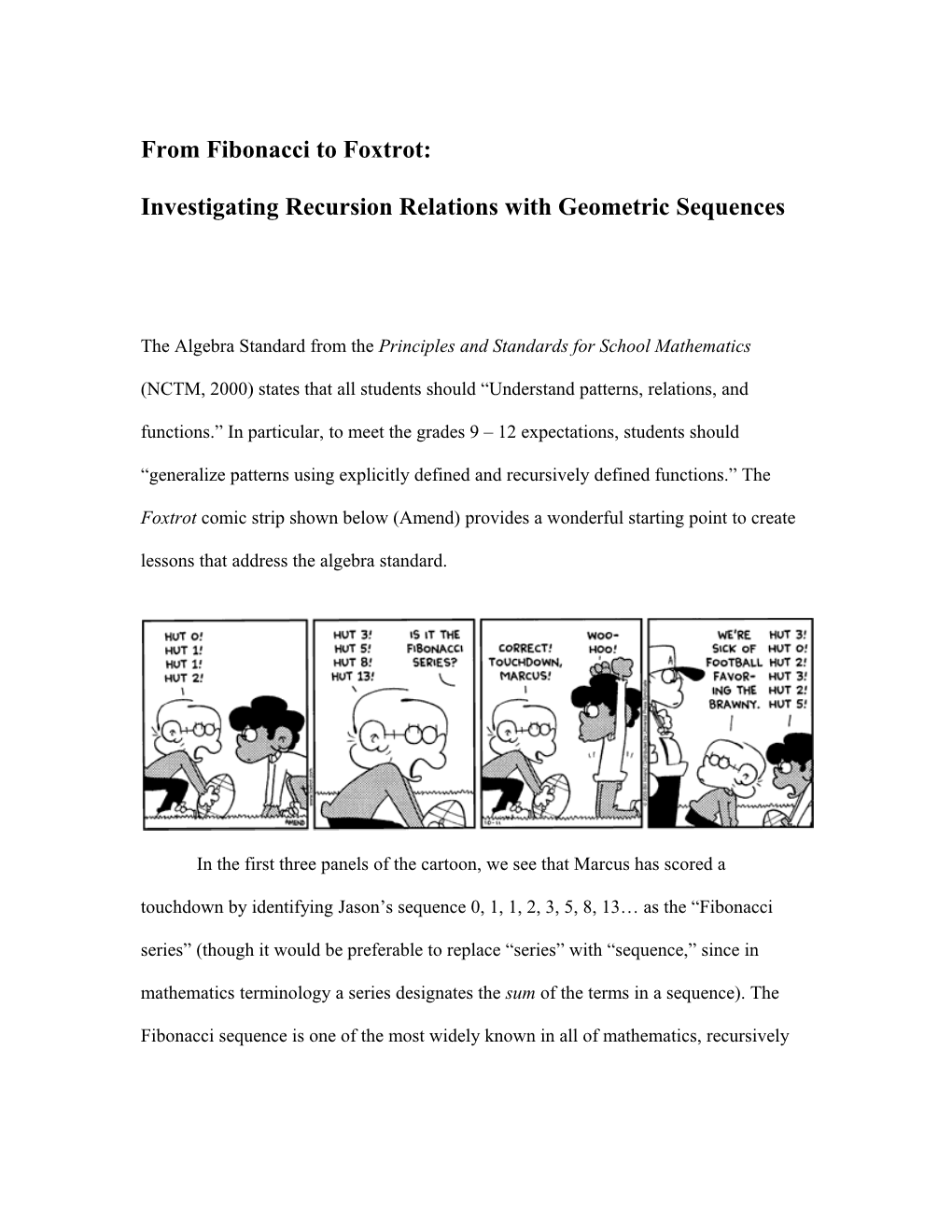 From Fibonacci to Foxtrot