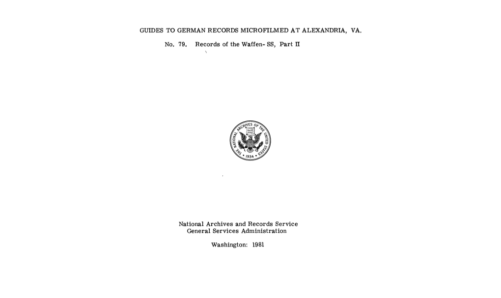 GUIDES to GERMAN RECORDS MICROFILMED at ALEXANDRIA, VA. No. 79. Records of the Waffen- SS, Part H National Archives and Records