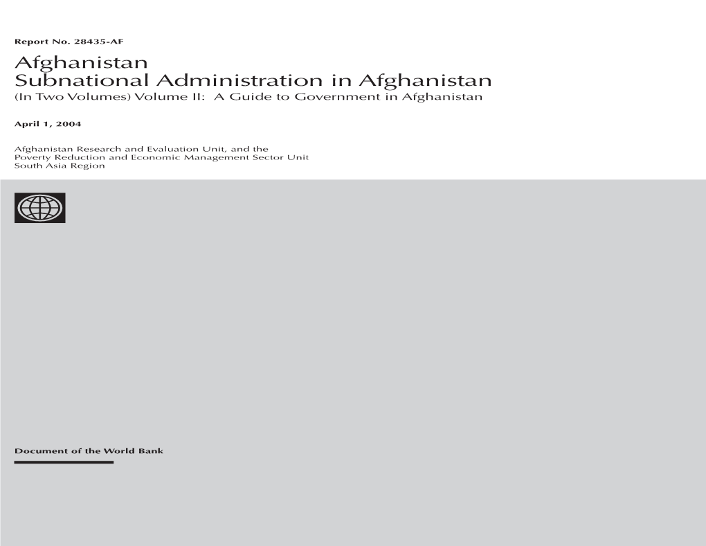 Afghanistan Subnational Administration in Afghanistan (In Two Volumes) Volume II: a Guide to Government in Afghanistan