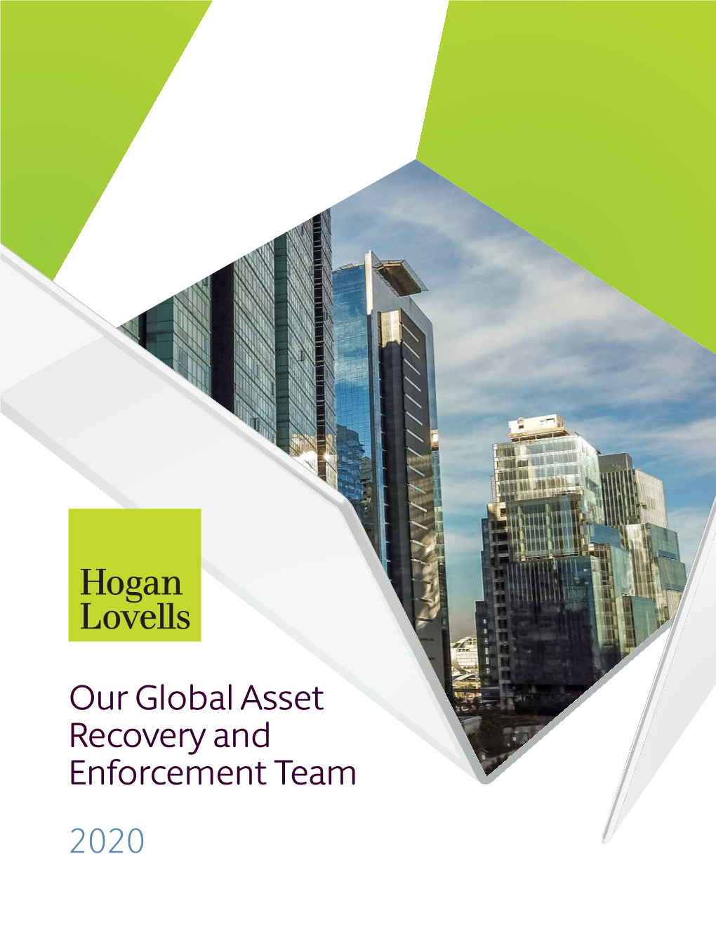 Our Global Asset Recovery and Enforcement Team 2020 2 Hogan Lovells Who We Are