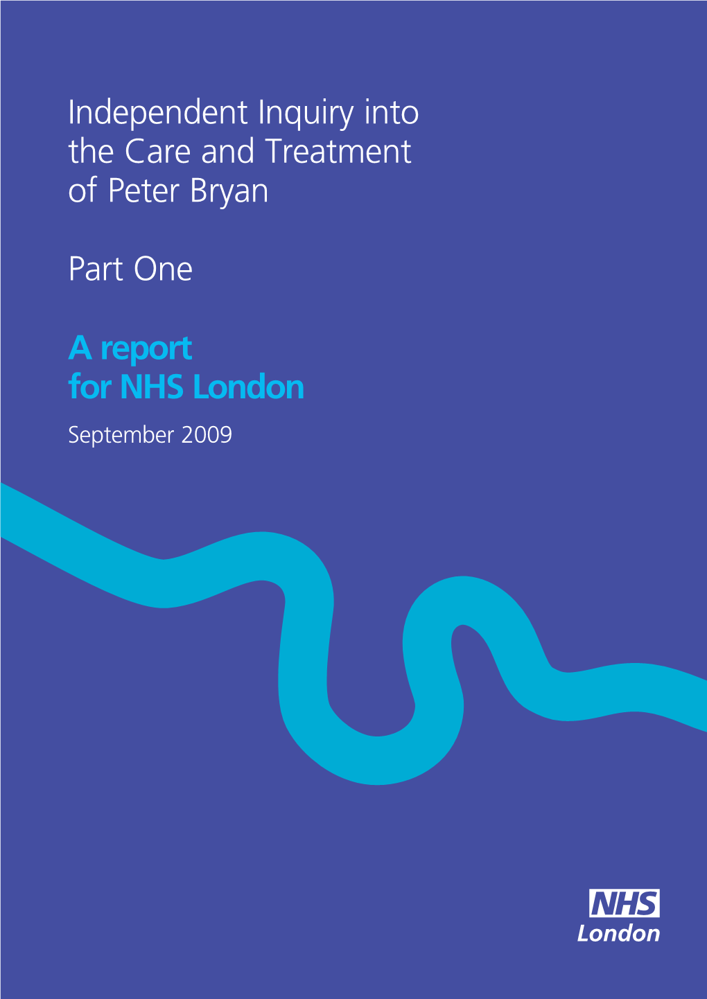 Independent Inquiry Into the Care and Treatment of Peter Bryan Part One
