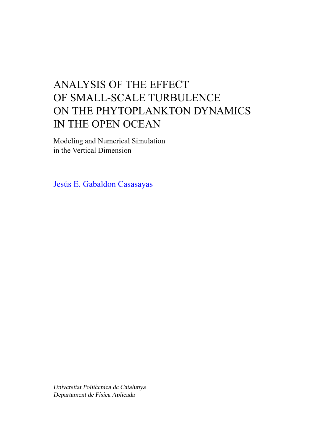 Analysis of the Effect of Small-Scale Turbulence On