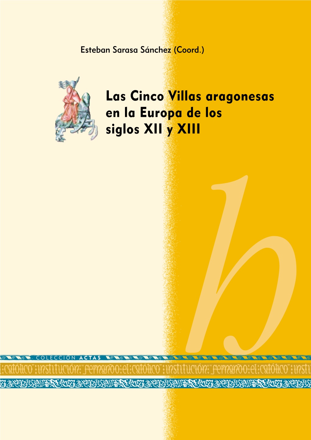 Las Cinco Villas Aragonesas En La Europa De Los Siglos XII Y XIII