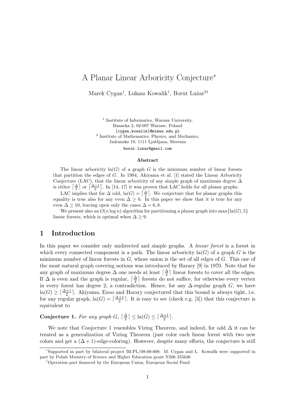 A Planar Linear Arboricity Conjecture∗