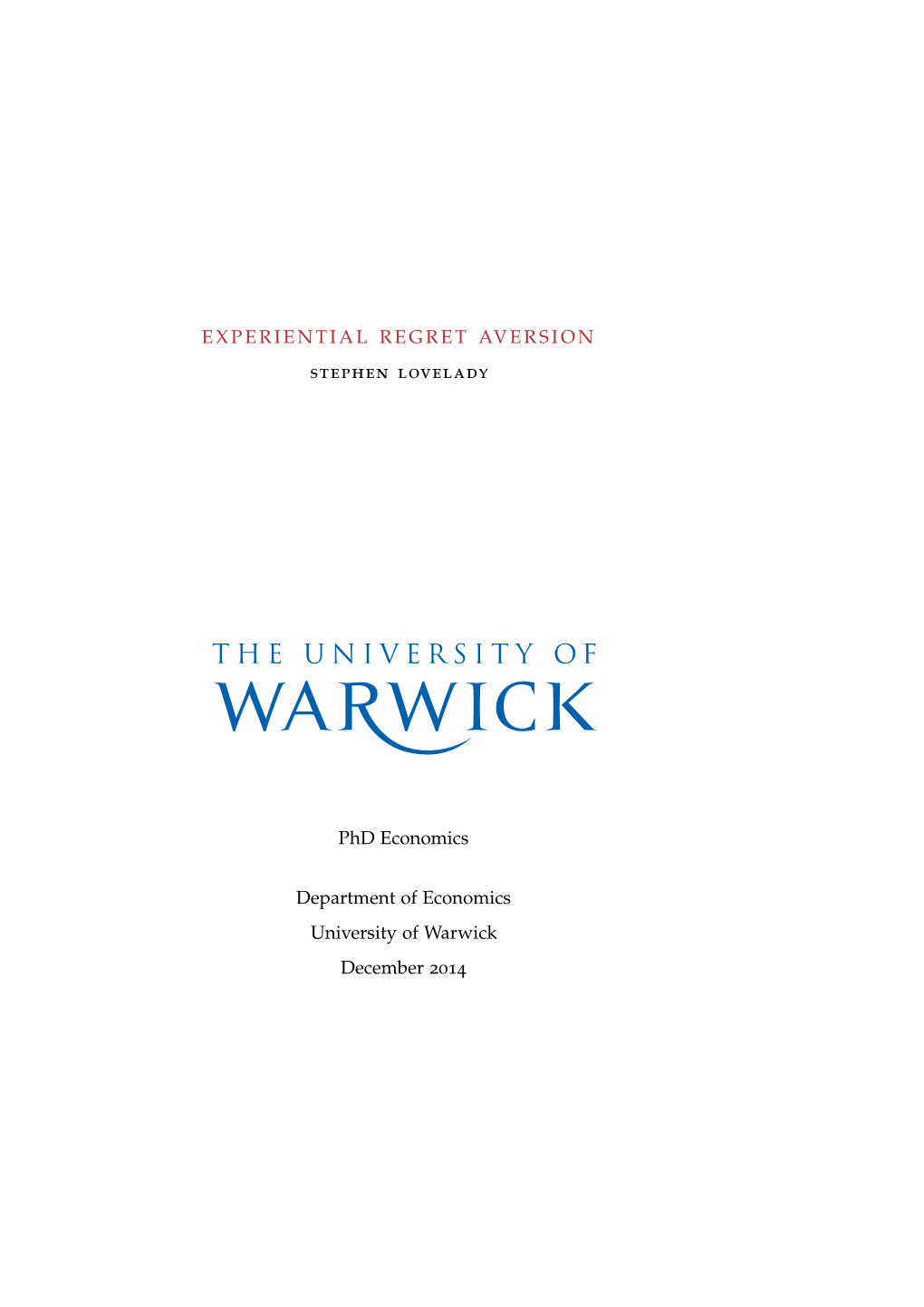 Experiential Regret Aversion, Phd Economics Final Version As of December 6, 2014 at 15:49