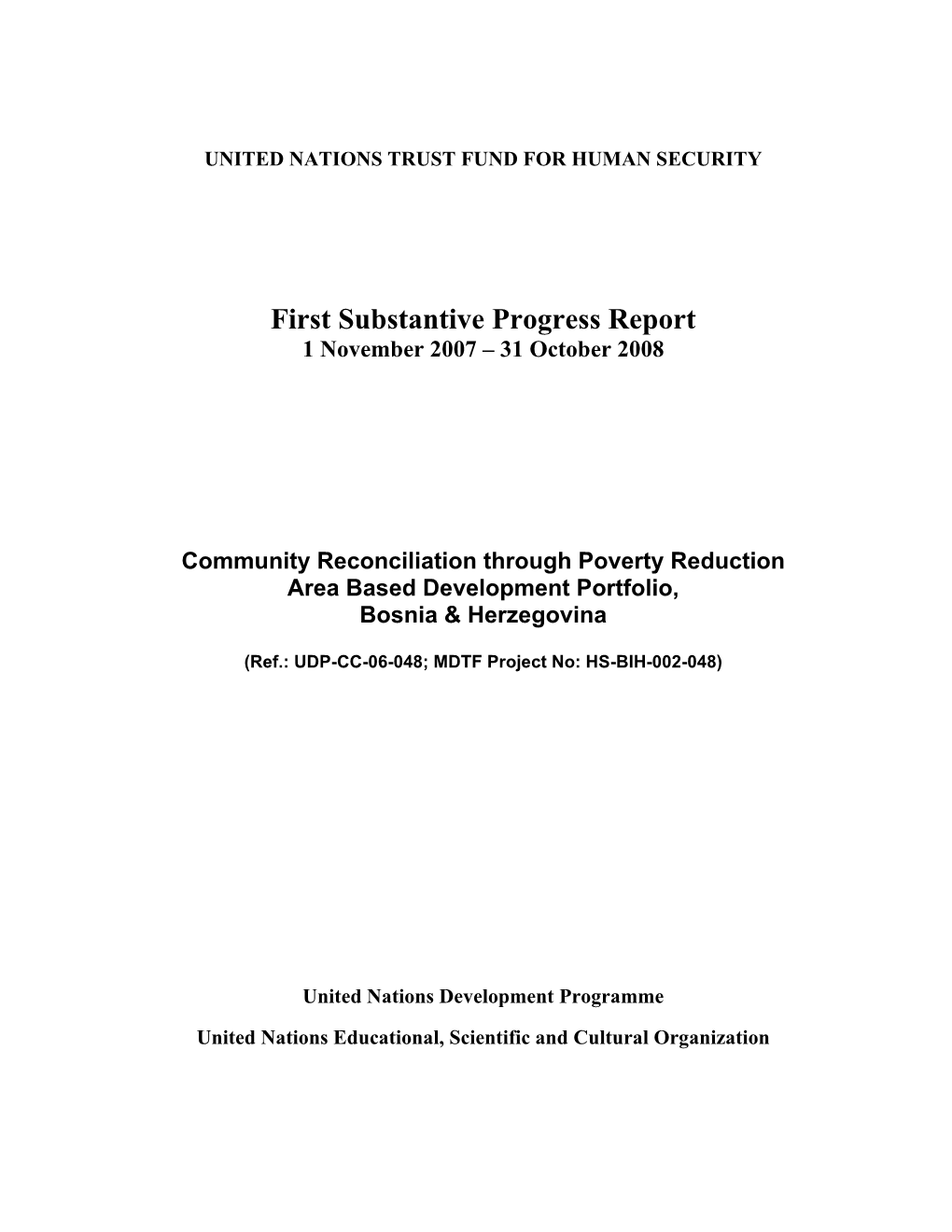 First Substantive Progress Report 1 November 2007 – 31 October 2008
