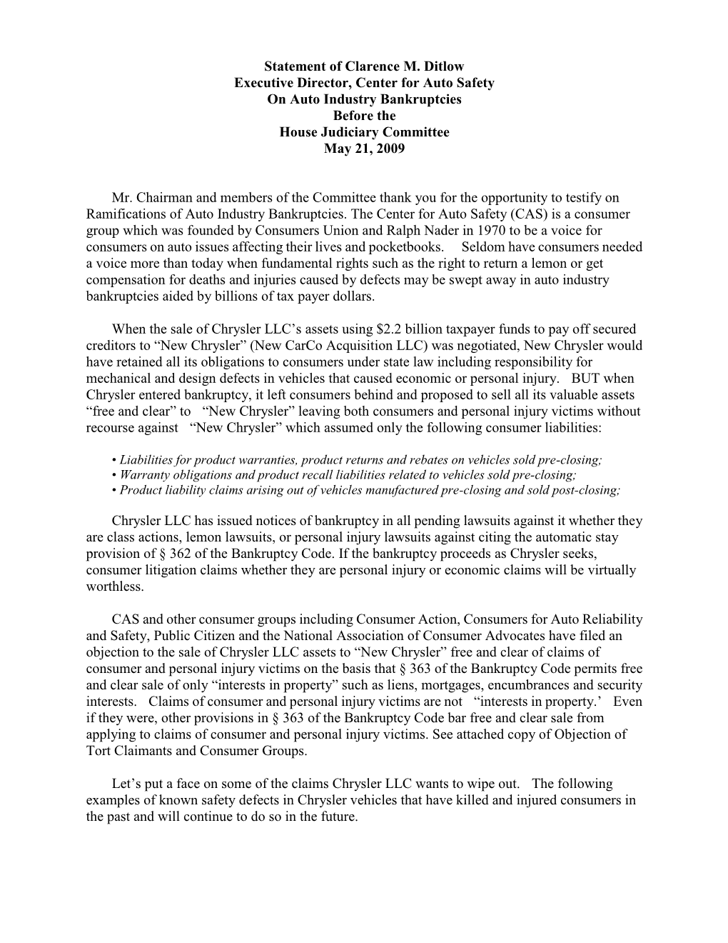 Statement of Clarence M. Ditlow Executive Director, Center for Auto Safety on Auto Industry Bankruptcies Before the House Judiciary Committee May 21, 2009