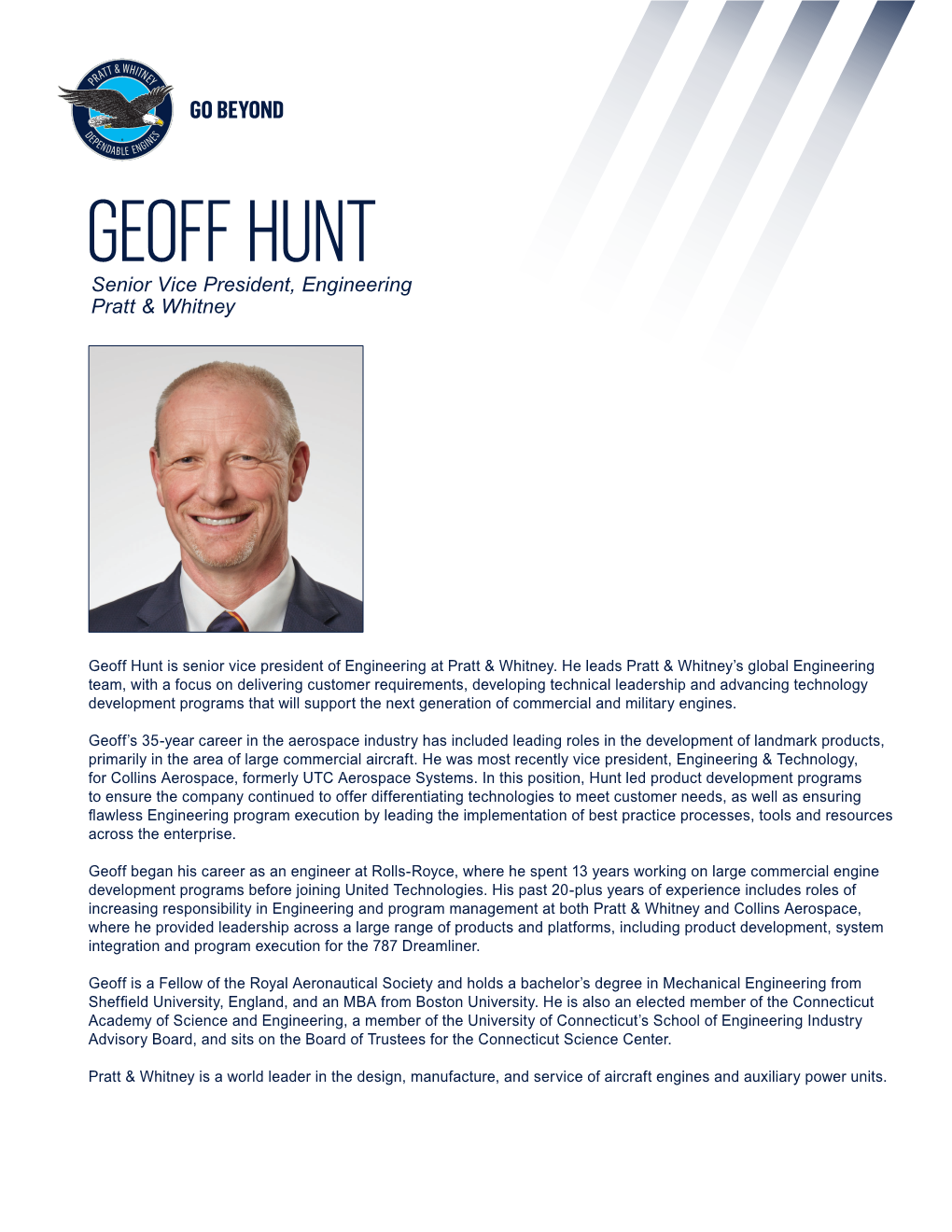 GEOFF HUNT Senior Vice President, Engineering Pratt & Whitney