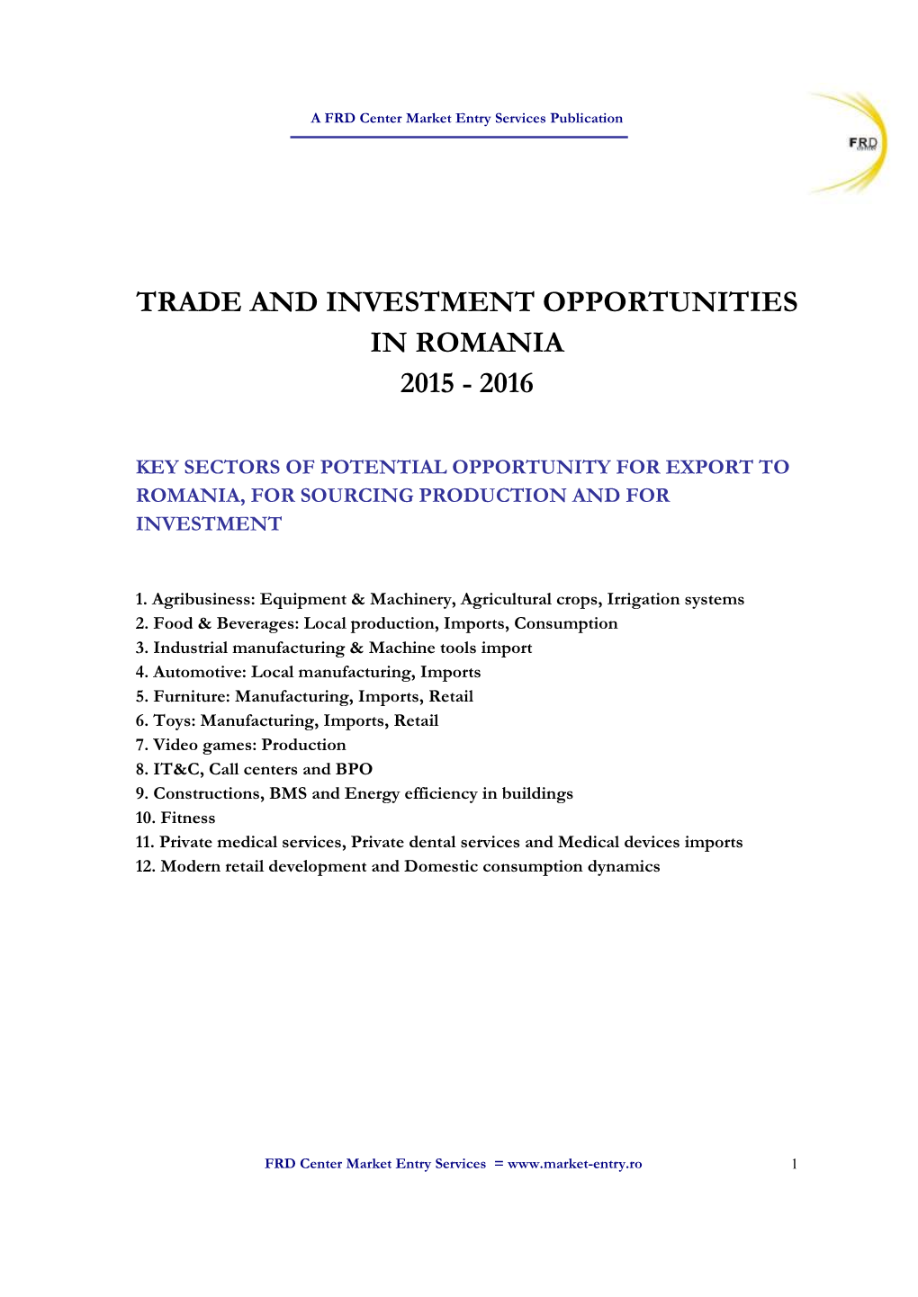 Market and Investment Opportunities in Romania 2015