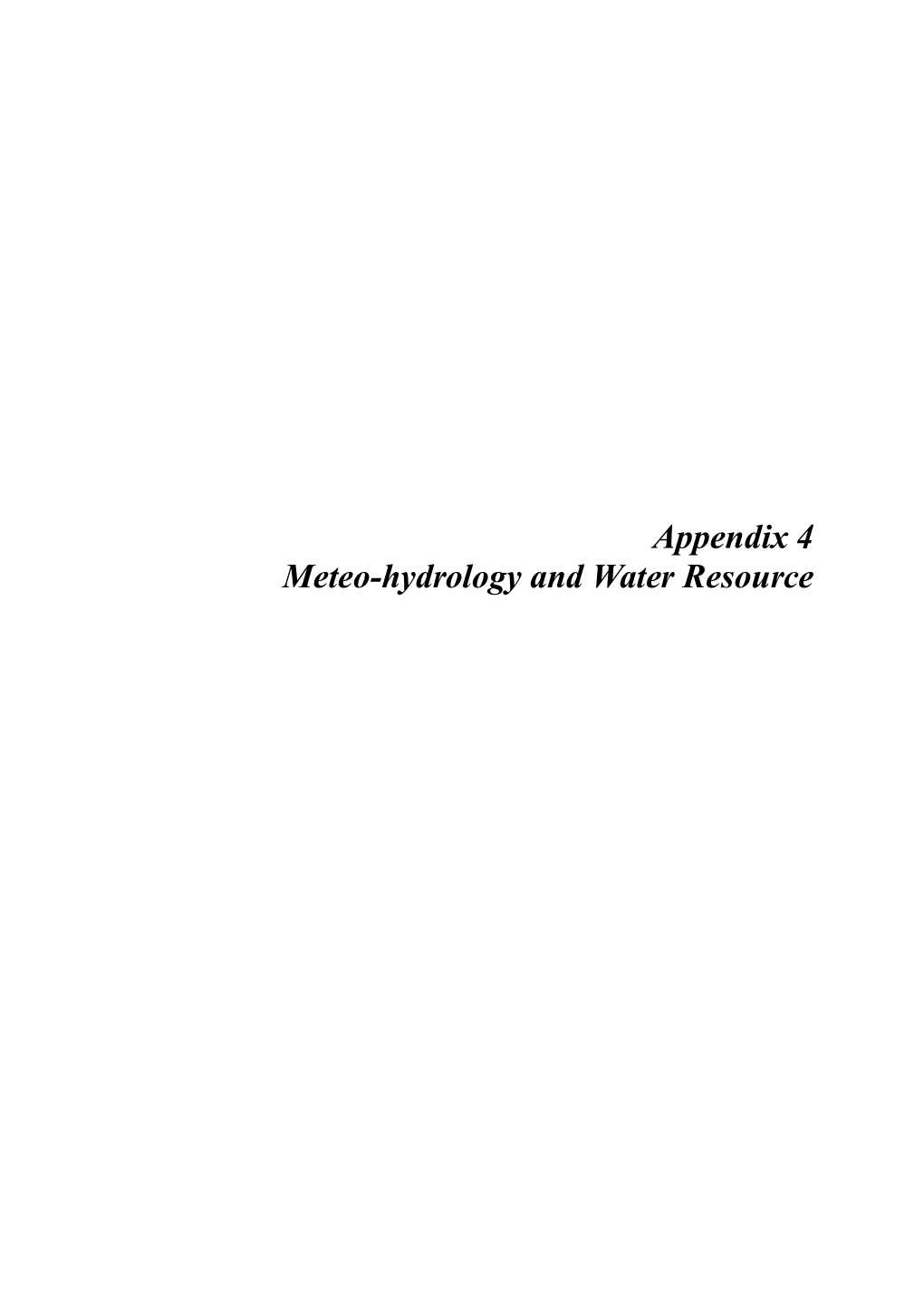 Appendix 4 Meteo-Hydrology and Water Resource Ȁ Ȁ Ȁ