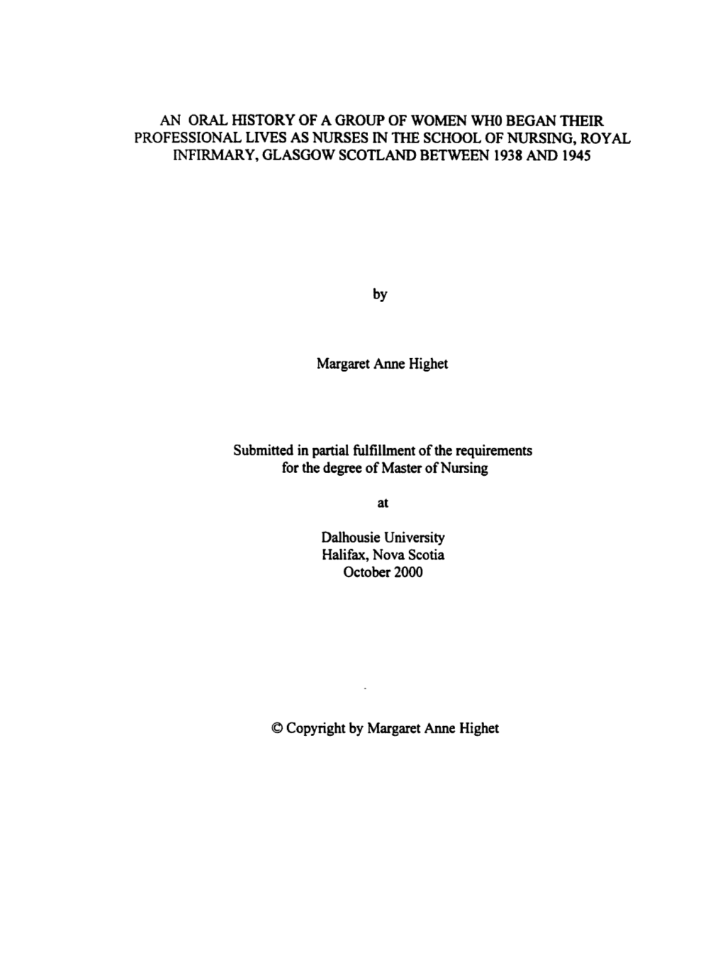 An Oral Mstory of a Group of Women Who Began Their Professional Lives As Nurses in the School of Nursing, Royal Infirmary, Glasgow Scotland Between 1938 and 1945