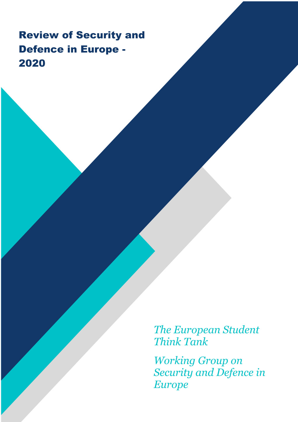 The European Student Think Tank Working Group on Security And
