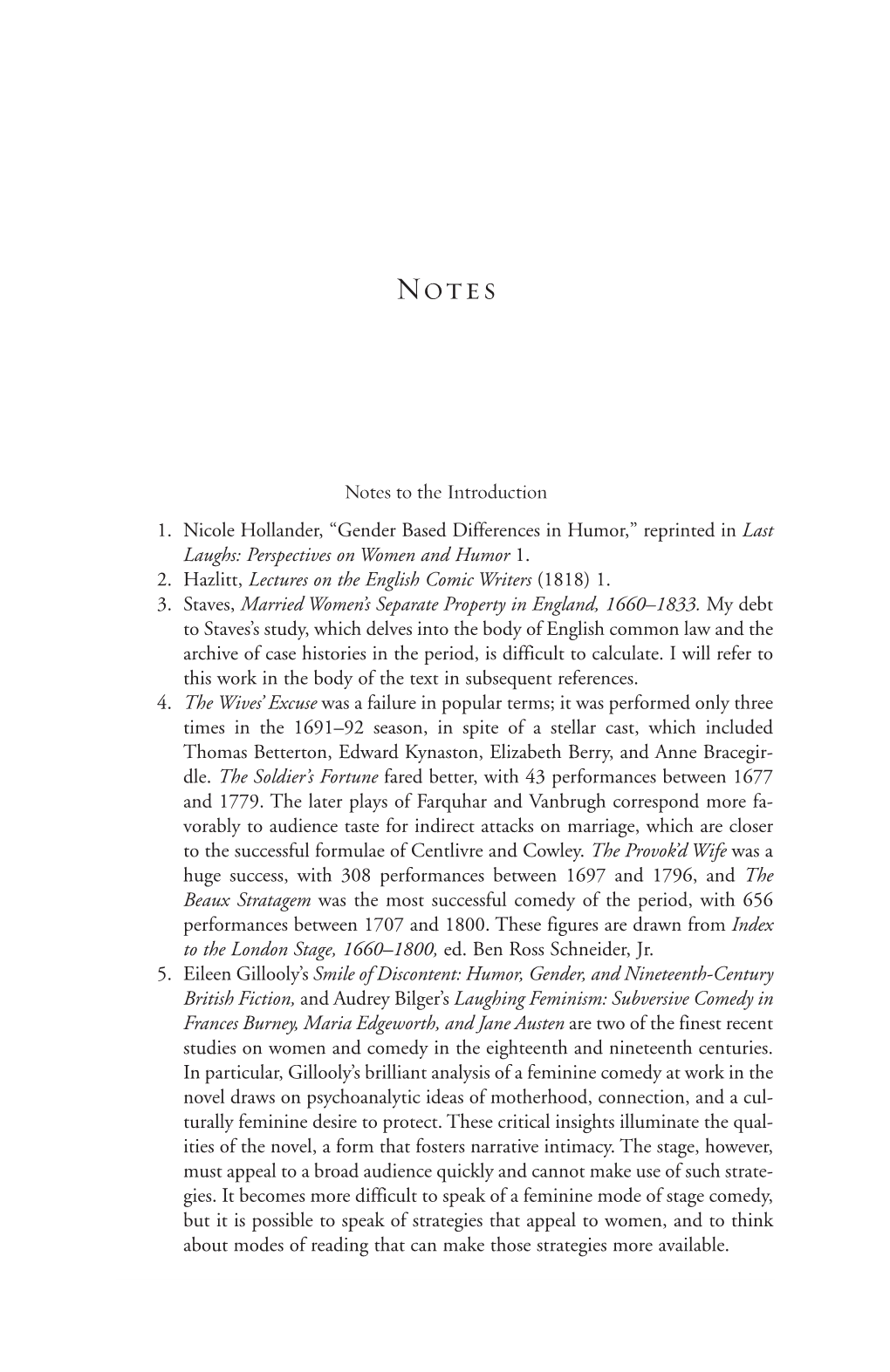 Notes to the Introduction 1. Nicole Hollander, “Gender Based Differences in Humor,” Reprinted in Last Laughs: Perspectives on Women and Humor 1