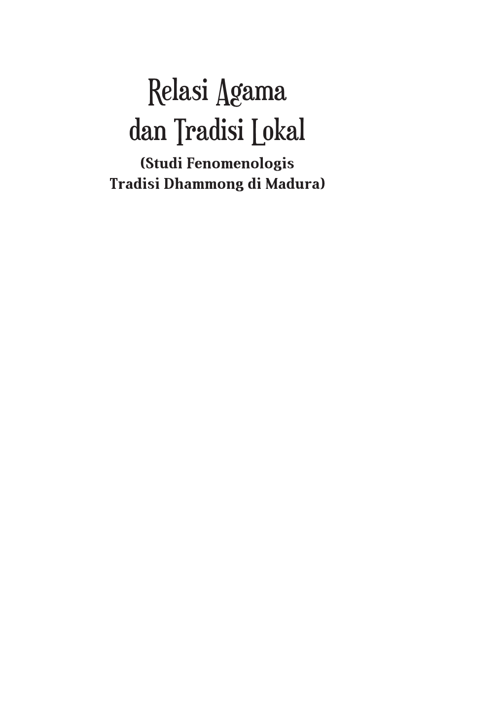 Relasi Agama Dan Tradisi Lokal (Studi Fenomenologis Tradisi Dhammong Di Madura) Sanksi Pelanggaran Pasal 113 Undang-Undang No