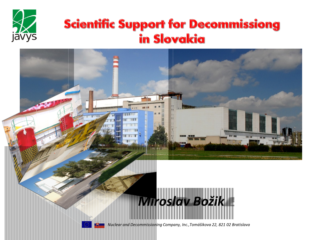 Scientific Support for Decommissioning in Slovakia