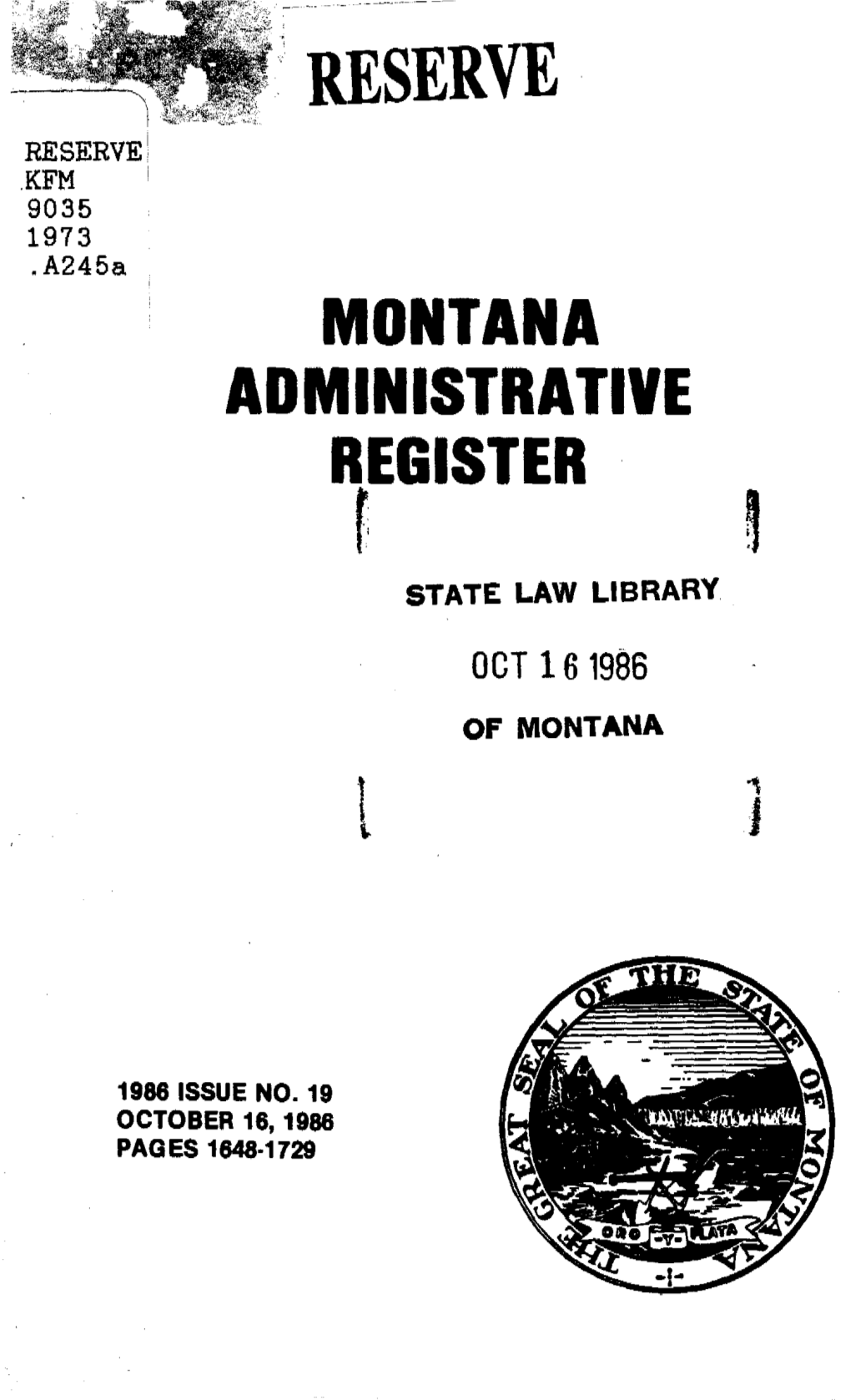 RESERVE RESERVE .KFM 9035 1973 .A245a MONTANA ADMINISTRATIVE REGISTER R ~ STATE LAW LIBRARY