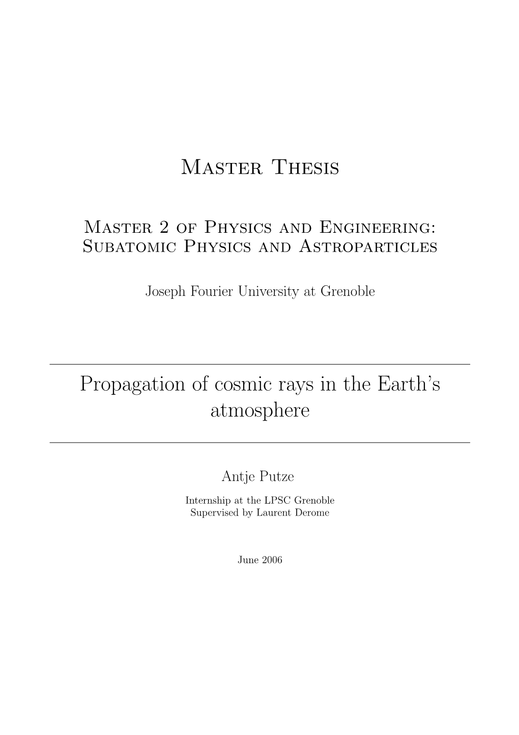 Master Thesis Propagation of Cosmic Rays in the Earth's Atmosphere