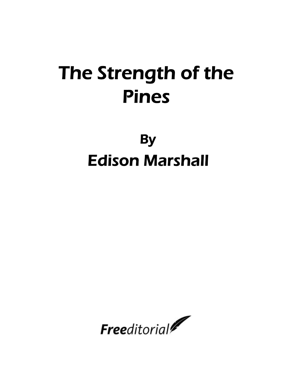 The Strength of the Pines