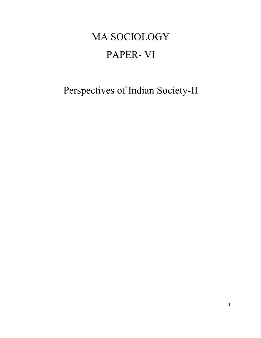 MA SOCIOLOGY PAPER- VI Perspectives of Indian Society-II