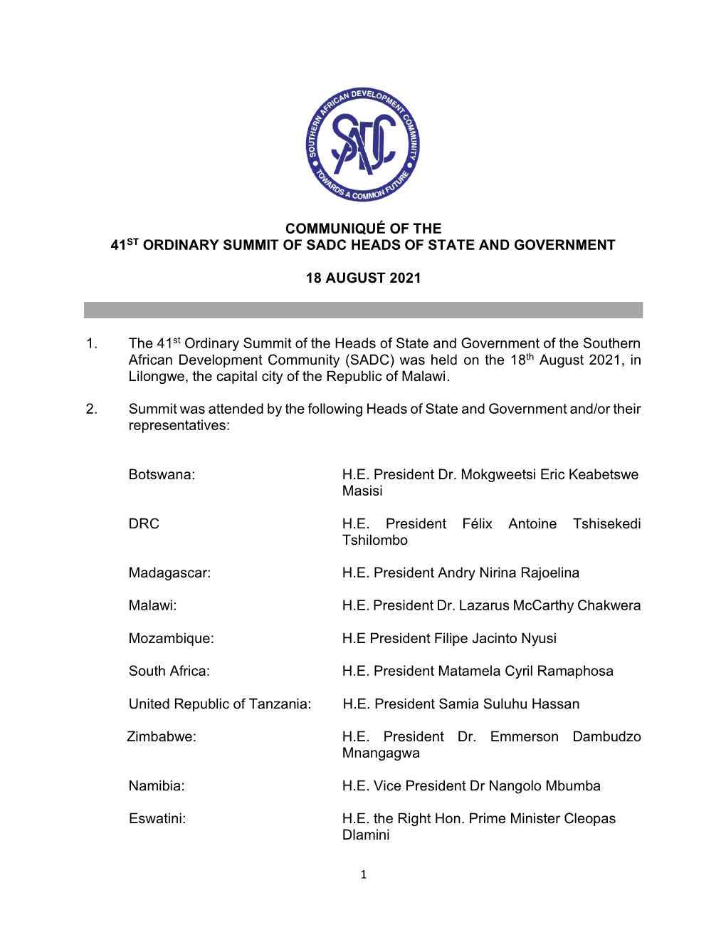 COMMUNIQUÉ of the 41ST ORDINARY SUMMIT of SADC HEADS of STATE and GOVERNMENT 18 AUGUST 2021 1. the 41St Ordinary Summit of Th
