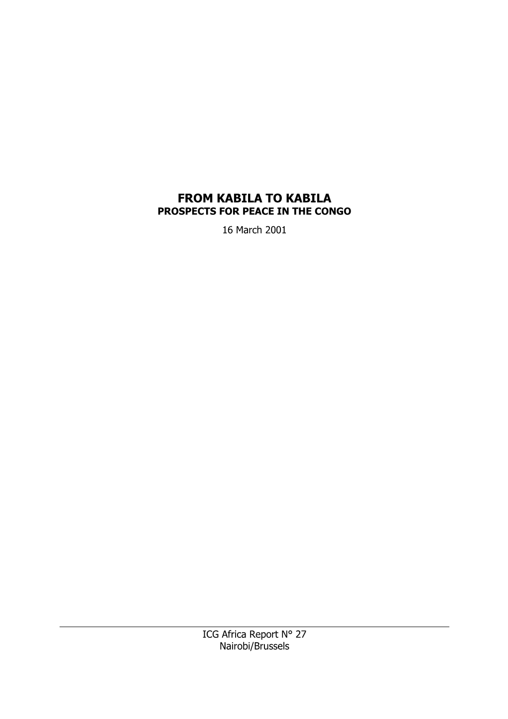 FROM KABILA to KABILA PROSPECTS for PEACE in the CONGO 16 March 2001