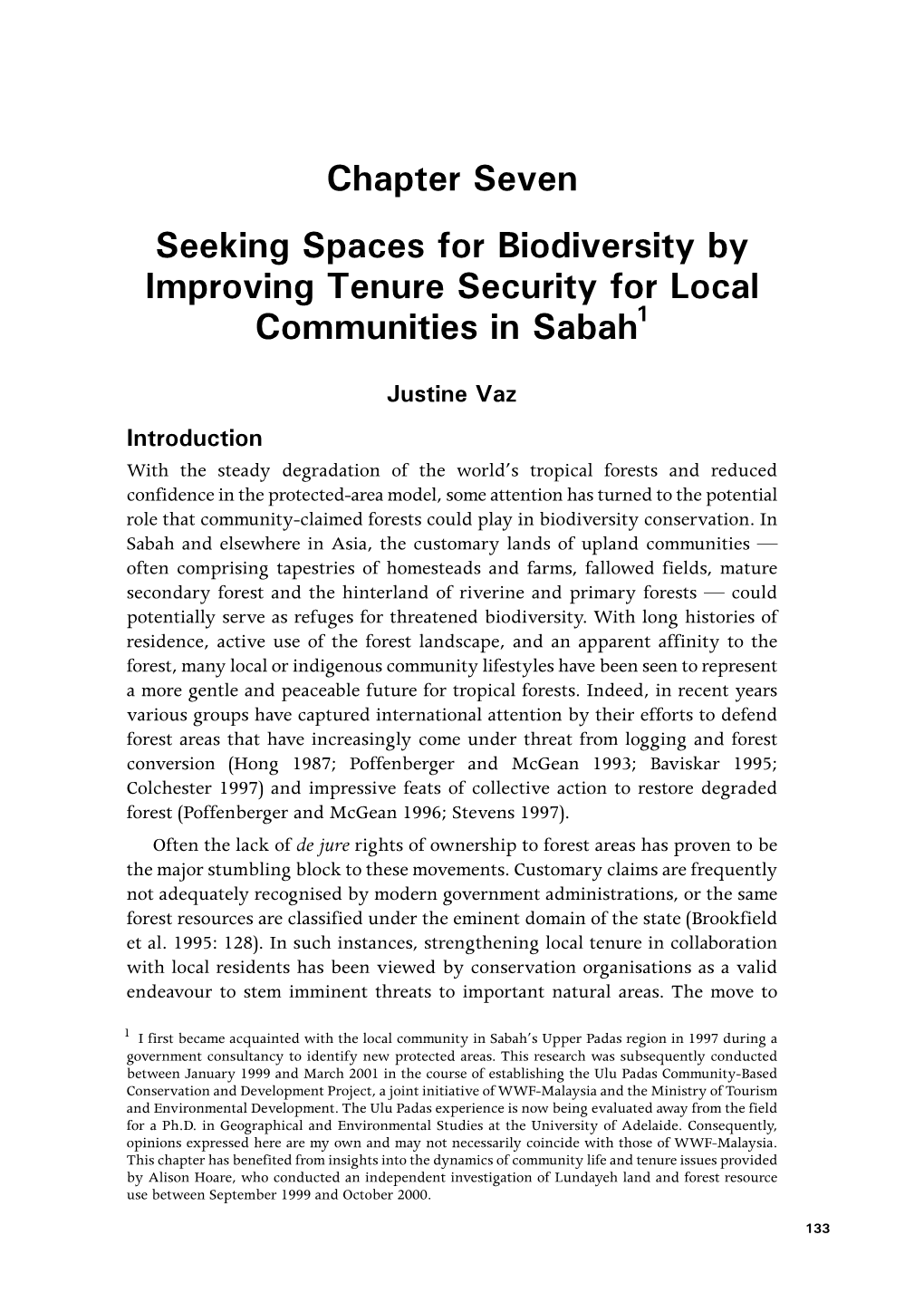 State, Communities and Forests in Contemporary Borneo (Figure 7.1) (Mannan and Awang 1997: 2).2 Globally, Ulu Padas Is of Considerable Conservation Significance