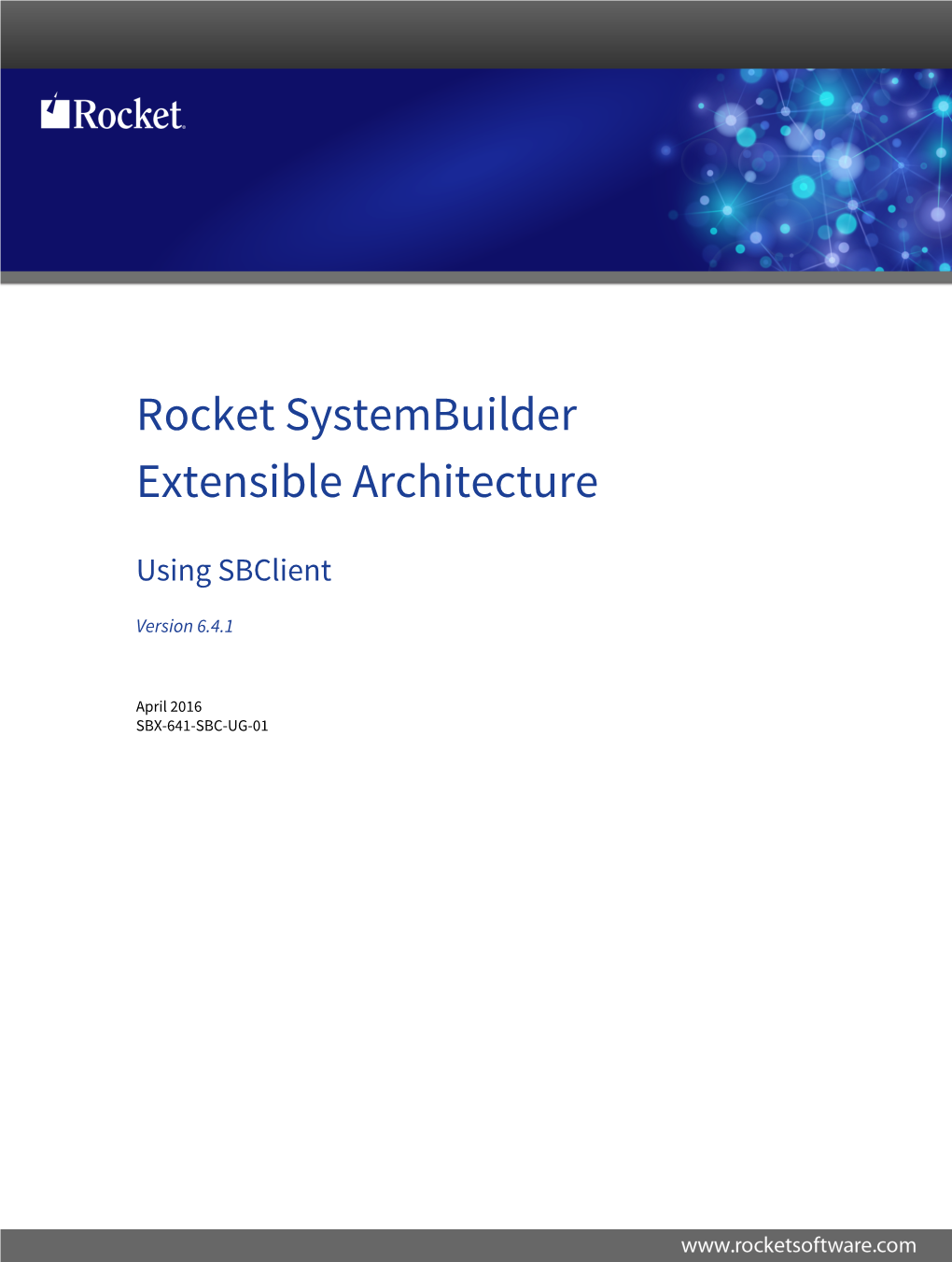 Rocket Systembuilder Extensible Architecture Using Sbclient Version 6.4.1