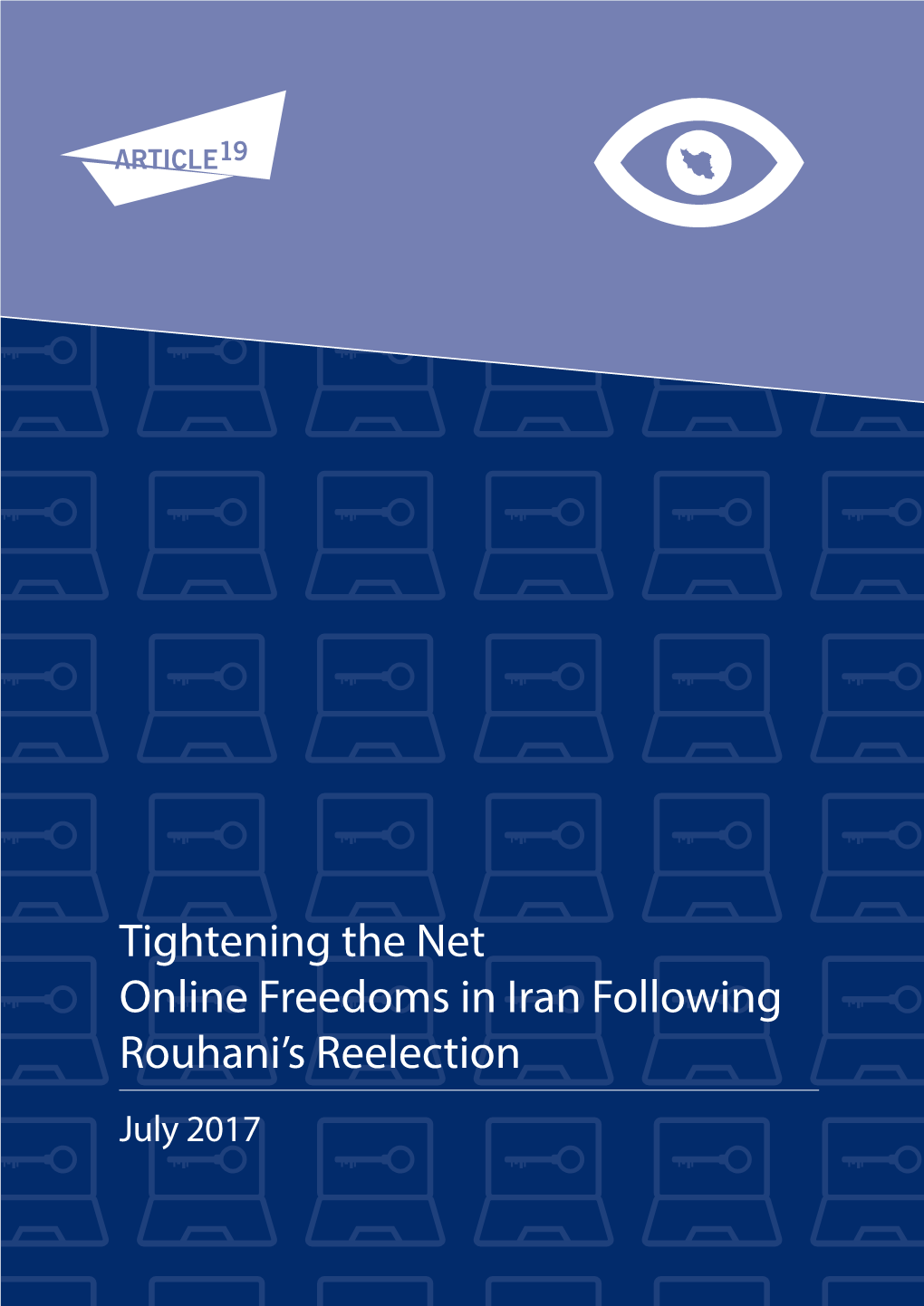 Tightening the Net Online Freedoms in Iran Following Rouhani's