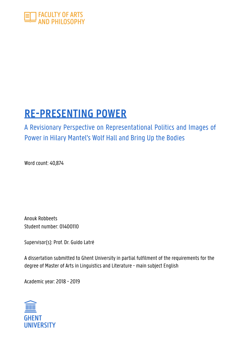 A Revisionary Perspective on Representational Politics and Images of Power in Hilary Mantel’S Wolf Hall and Bring up the Bodies