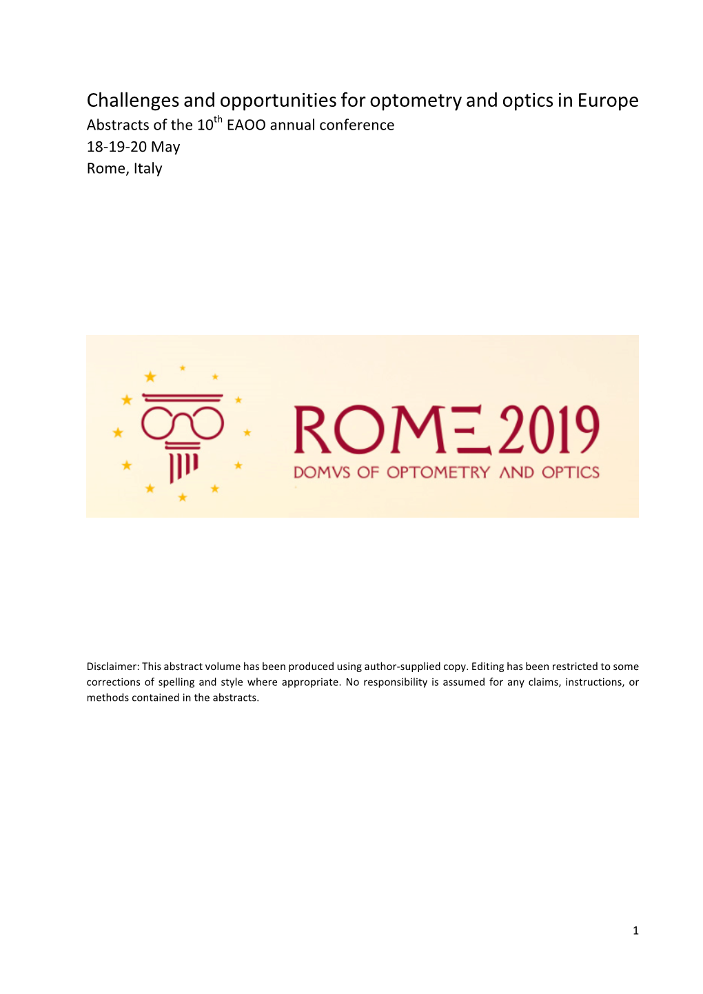 Challenges and Opportunities for Optometry and Optics in Europe Abstracts of the 10Th EAOO Annual Conference 18-19-20 May Rome, Italy