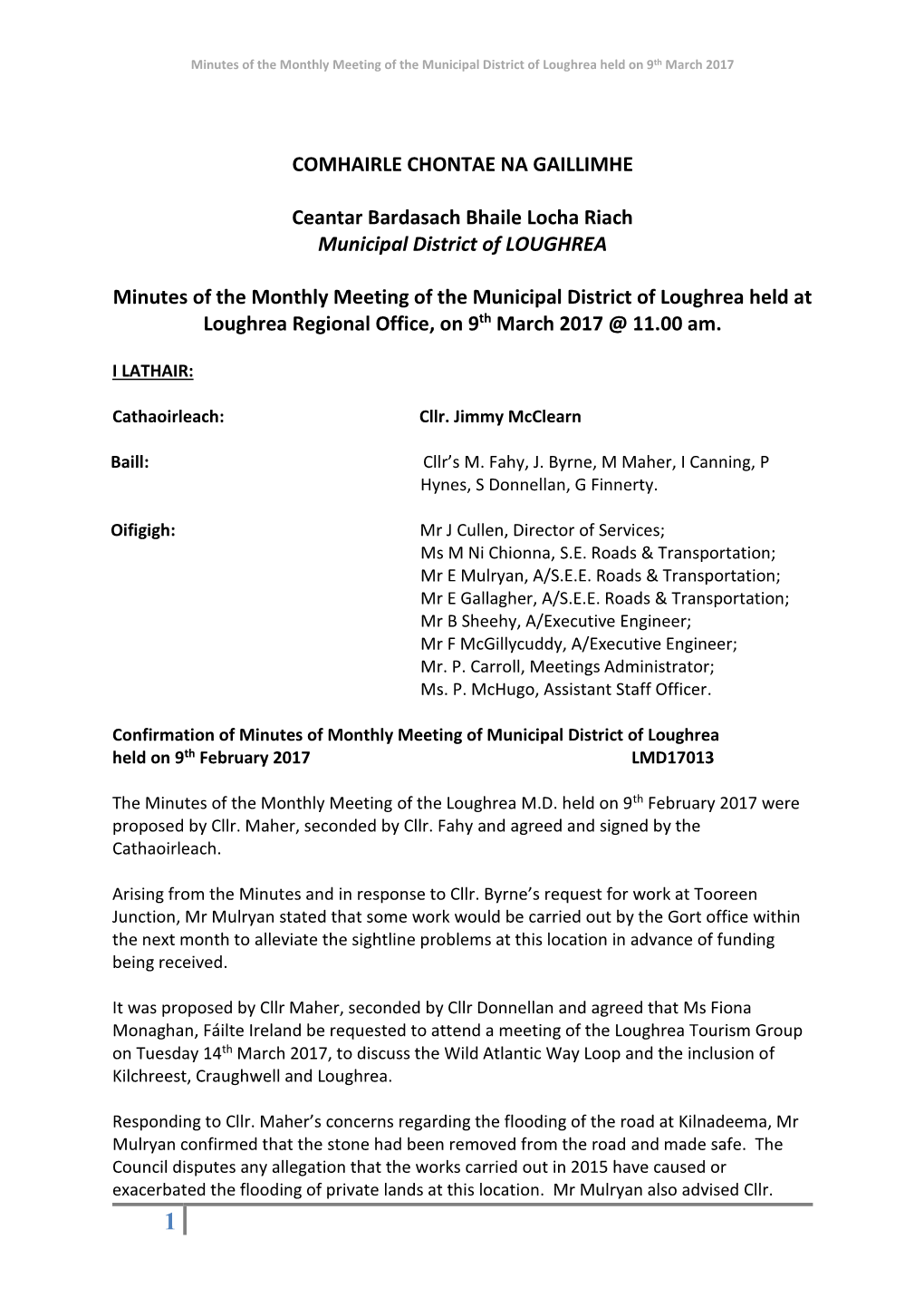 COMHAIRLE CHONTAE NA GAILLIMHE Ceantar Bardasach Bhaile Locha Riach Municipal District of LOUGHREA Minutes of the Monthly Meetin