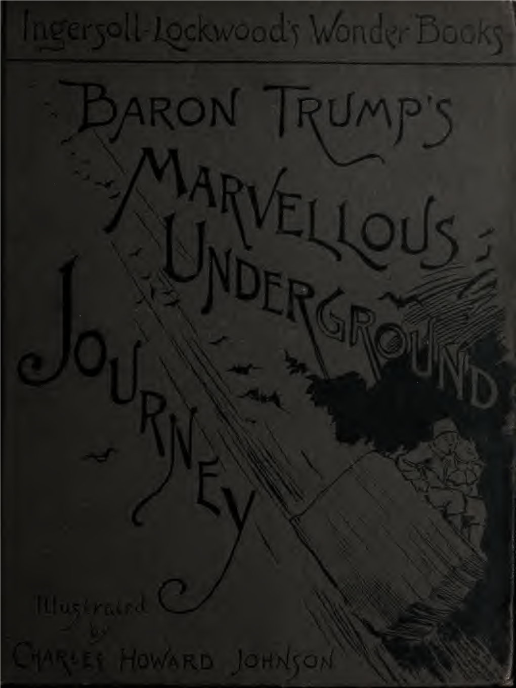 Baron Trump's Marvellous Underground Journey