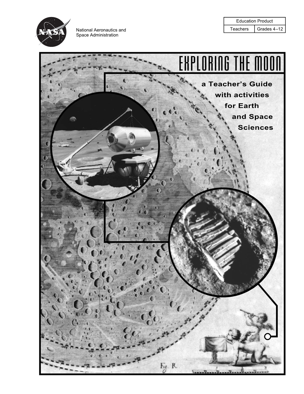Exploring the Moon -- a Teacher's Guide with Activities, NASA EG-1997-10-116-HQ I Table of Contents