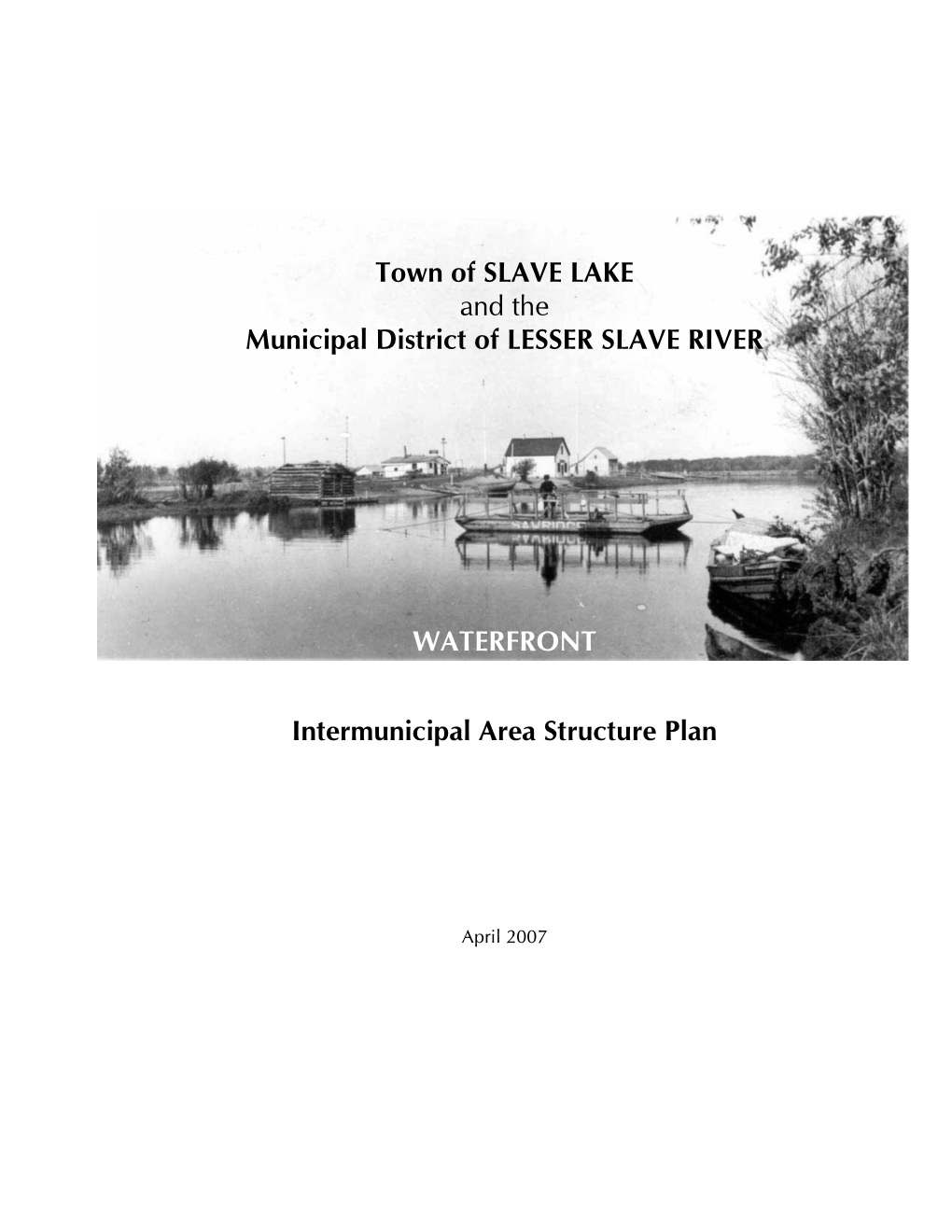 Town of SLAVE LAKE and the Municipal District of LESSER SLAVE RIVER